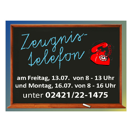 Das Zeugnistelefon ist zu erreichen am Freitag, 13.07.2018 von 8.00 bis 13.00 Uhr und am Montag, 16.07.2018 von 8.00 bis 16.00 Uhr unter der Rufnummer 02421-221475.